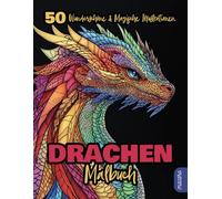 Drachen Malbuch: 50 wunderschöne und magische Fantasy Drachen Illustrationen zum Ausmalen für Erwachsene - zur Entspannung & zum Stressabbau