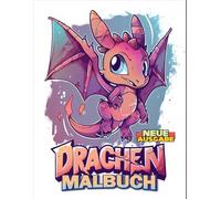 Drachen Malbuch: Erkunde die Welt der Drachen mit 50+ einzigartigen Seiten | Ideal für Kinder im Alter von 6-10 Jahren.