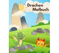 Drachen Malbuch - mit 60 süßen Drachenvorlagen für Kinder ab 4 Jahren - 60 Vorlagen zum Ausmalen, Kritzeln und Entdecken: Drachen-Malbuch mit 60 süßen Vorlagen zum Ausmalen