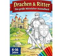 Drachen & Ritter - Das große Mittelalter-Ausmalbuch: Das große Mittelalter-Ausmalbuch