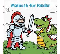 Drachen & Ritter - Heldenhafte Abenteuer zum Ausmalen