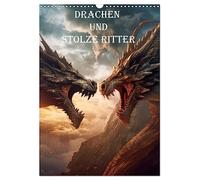 Drachen und stolze Ritter (Wandkalender 2026 DIN A3 hoch), CALVENDO Monatskalender: Drachenkrieger im Mittelalter