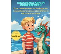 Drachenalarm im Kinderbecken: Erste Leseabenteuer im Kindergarten: Leseanfänger erkennen stolz Wörter in GROSSBUCHSTABEN