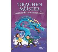Drachenmeister Band 3 - Das Geheimnis des Wasserdrachen: Kinderbücher ab 6-8 Jahre (Erstleser Mädchen Jungen)