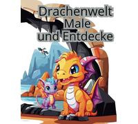 Drachenwelt Male und Entdecke