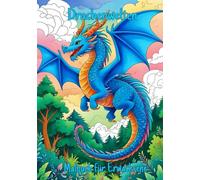 Drachenwelten - Fantastisches Ausmalbuch für Erwachsene Geschenk: 47 detailreiche Drachen-Illustrationen zum Entspannen, Entdecken & Träumen - Fantasy-Malbuch für Erwachsene