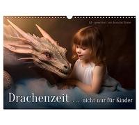 Drachenzeit . . nicht nur für Kinder (Wandkalender 2026 DIN A3 quer), CALVENDO Monatskalender: 12 einzigartige Fantasy-Illustrationen über die Liebe und Freundschaft zu Drachen