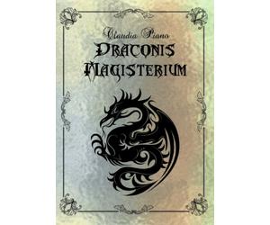 Draconis Magisterium di Claudia Piano, 2020, Indipendently Published