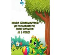 Dracos Zauberabenteuer - Ein Mitmachbuch für kleine Entdecker - ab 2 Jahren: „Spiel, hüpf und lach mit dem kleinen Drachen! - Für Kinder ab 2 Jahren