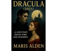 Dracula (2025): A Love That Defies Time and Shadows