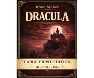 Dracula: A Gothic Classic in 18-Point Large Print