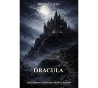 Dracula: A Gothic Horror Classic