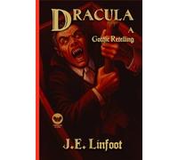 Dracula: A Gothic Retelling