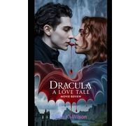 Dracula: A Love Tale Movie Review: The Official Companion to the Year’s Most Dangerous Love Story