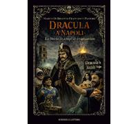 Dracula a Napoli. La storia in tempi di overtourism - Di Branco Marco, Pas...