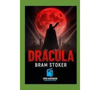 Dracula (Annotated & Illustrated Collector’s Edition): With Chapter Summaries, Reader’s Notes, Victorian Background, and Exclusive Illustrations