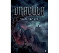 Dracula: by Bram Stoker