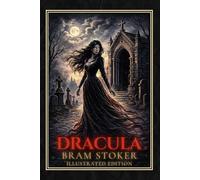 Dracula - Classics Illustrated Edition: With Victorian-Style Engravings and a Curated Editorial Introduction