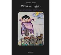 Dracula con le sòche. Un vampiro con occhi nuovi. Ediz. illustrata