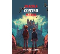 Dracula Contro Manah: Level B1 with Parallel Italian-English Translation: 23
