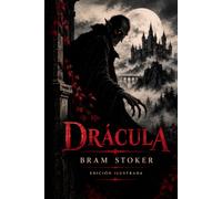 Drácula de Bram Stoker - Libro Ilustrado: Novela Clásica de Terror Gótico - Edicion Ilustrada