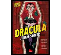 Dracula di Bram Stoker. Brividi polari. Ediz. a colori