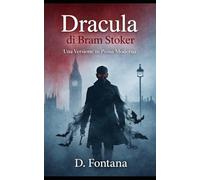 Dracula di Bram Stoker: Una Versione un Prosa Moderna