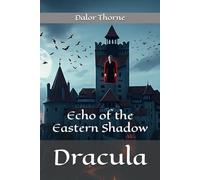 Dracula: Echo of the Eastern Shadow