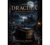 Dracula: Eine Theaterfassung frei nach Bram Stoker