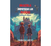 Dracula împotriva lui Manah: Reading Level A2 Romanian-English Translation