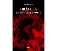 Dràcula. L'uomo della notte