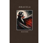 Dracula: Vampire Horror Books In The Classic Tale Of Count Dracula’s Terror