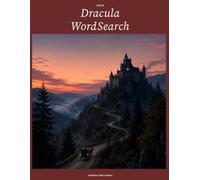 Dracula Word Search: Eighty Puzzles Hidden in Bram Stoker's 1897 Novel · Volume II · The Word Search Library