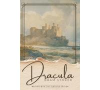 Dracula (Writing With the Classics Edition): The Complete Unabridged Novel with Chapter-by-Chapter Craft Lessons and Writing Exercises