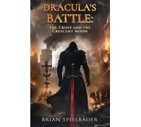 Dracula's Battle: The Cross and the Crescent Moon