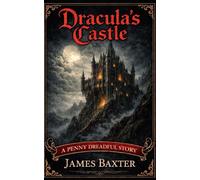 Dracula's Castle: A Gothic Novella