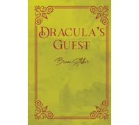 Dracula's Guest: The Lost Tale of Dracula: A Dark Adventure in Transylvania