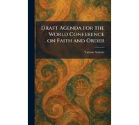 Draft Agenda for the World Conference on Faith and Order
