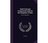 Draft Civil and Commercial Code for the Kingdom of Siam (Copertina rigida)