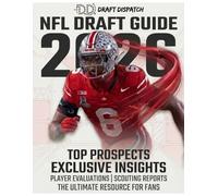 DRAFT DISPATCH NFL DRAFT GUIDE 2026