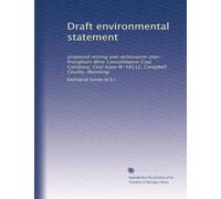 Draft environmental statement: proposed mining and reclamation plan : Pronghorn Mine Consolidation Coal Company, Coal lease W-58112, Campbell County, Wyoming