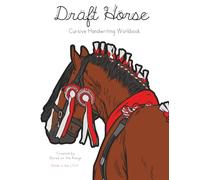 Draft Horse: Cursive Handwriting Workbook
