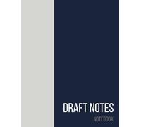 Draft Notes: Lined Notebook for Writing, Drafting, and Story Ideas