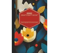 Draftcraft Book: Colorful Floral Pattern Notebook: A Modern College Ruled Journal with Bold Botanical Design for Writing, Notes, and Everyday Use