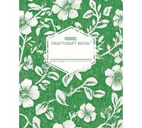 Draftcraft Book: Green Floral Notebook - College Ruled, 160 Pages, 7.5 x 9.75" Lined Journal for School, Work, or Writing: Classic White-on-Green ... Students, Professionals, and Everyday Writing