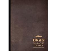 Drag Car Racing Log Book: Track & Master Every Run. Ideal for Racers, Mechanics, and Race Enthusiasts