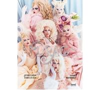 Drag Italia. Storie e sogni di ieri e di oggi. Ediz. illustrata - Mastropa...