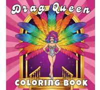 Drag Queen Coloring Book: 30 Confident Queens, Glam Looks & LGBTQ+ Pride Coloring Pages