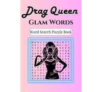 Drag Queen: Glam Word Search Puzzle Book,: 50+ Fabulous Drag Queen Puzzles, 500+ Words, 6x9 Inches, 110 Pages,