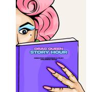 Drag Queen Story Hour - Coloring book: Safe spaces for expression & play